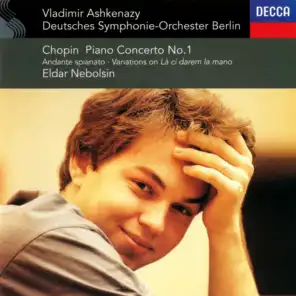 Chopin: Piano Concerto No. 1; Andante spianato & Grande Polonaise; Variations on "La ci darem la mano"