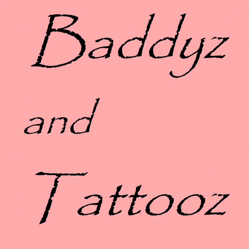 Baddyz and Tattooz