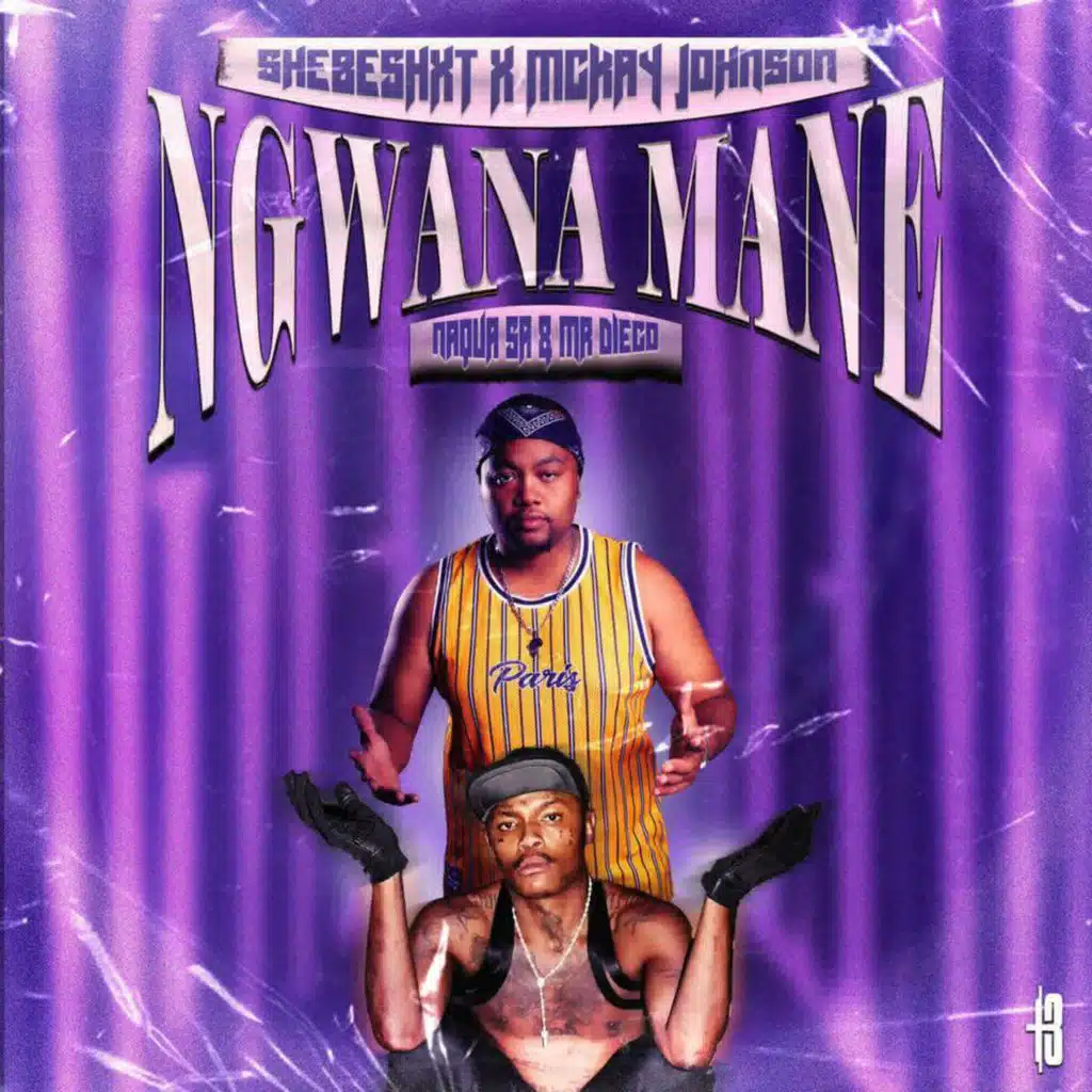 NGWANA MANE (feat. JOHNSON, Mr Diego & Naqua SA)