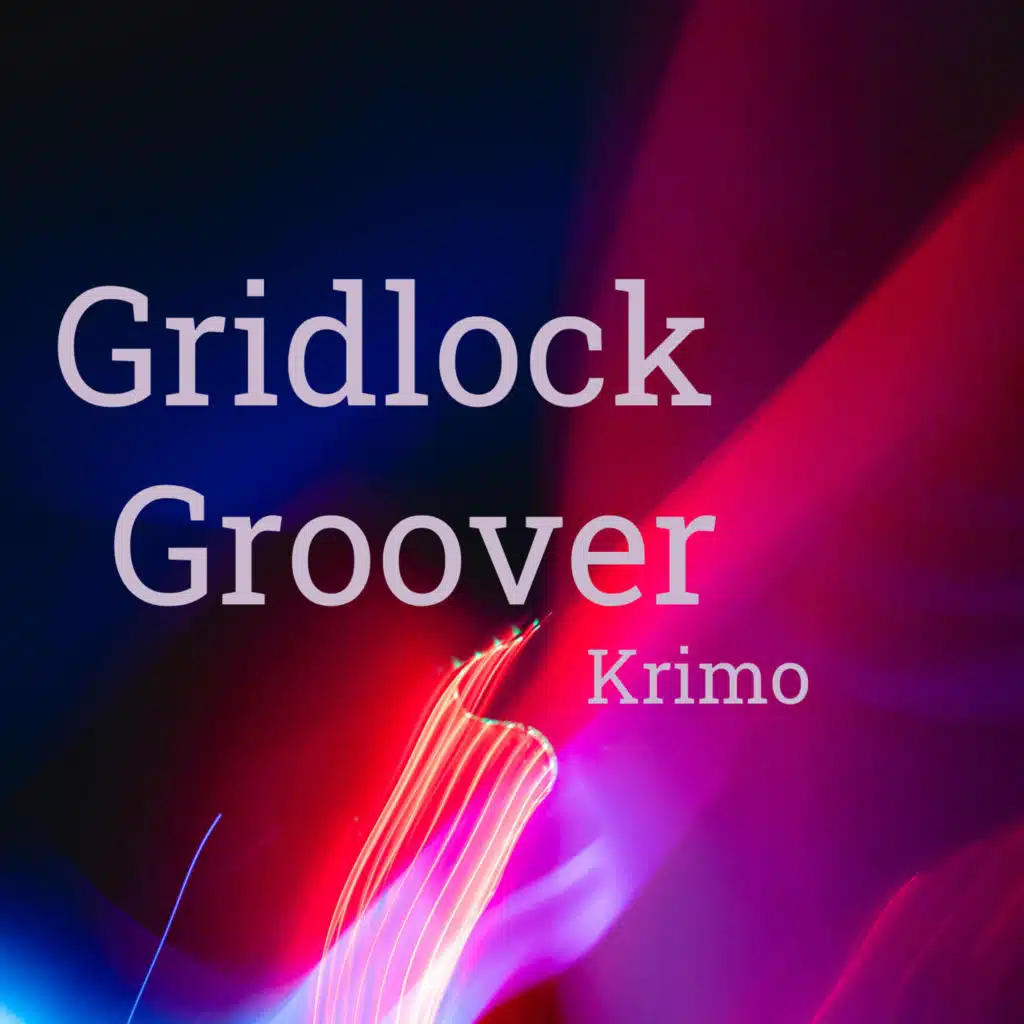 Gridlock Groover