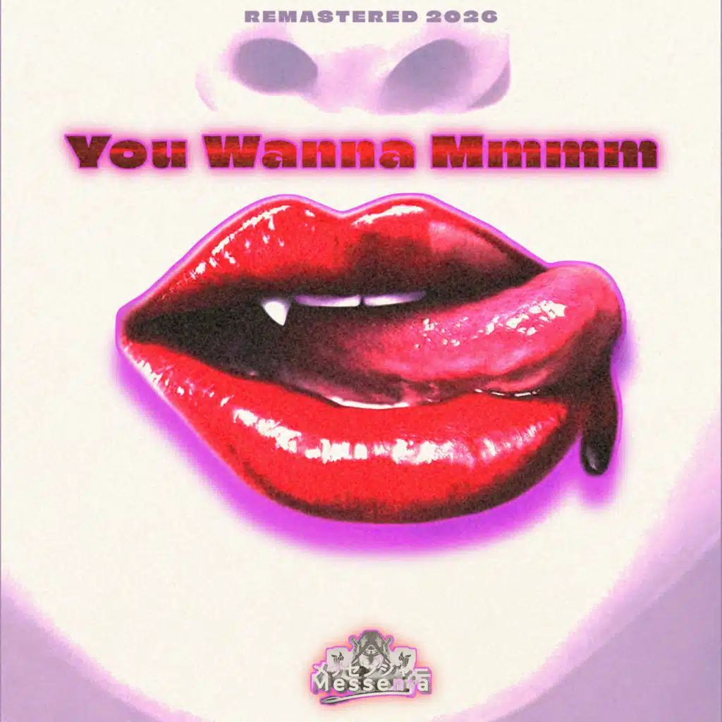 You Wanna Mmmm (Remastered 2026)