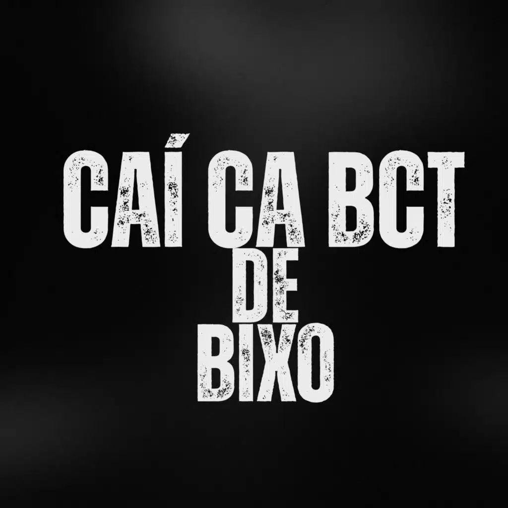 Caí Ca Bct de Bixo