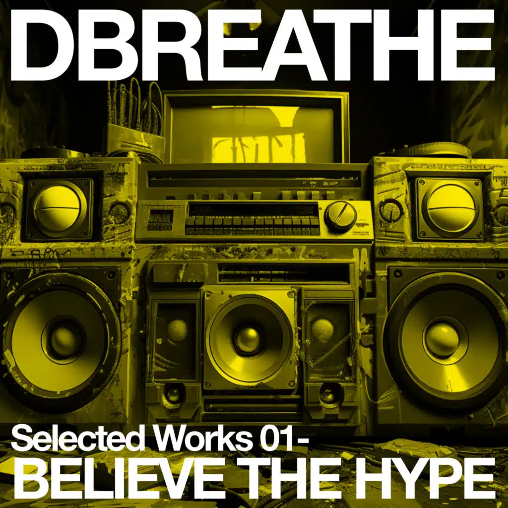 Believe The Hype (Selected Works 01)