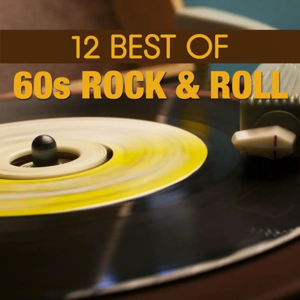 12 Best of 60's Rock 'n' Roll
