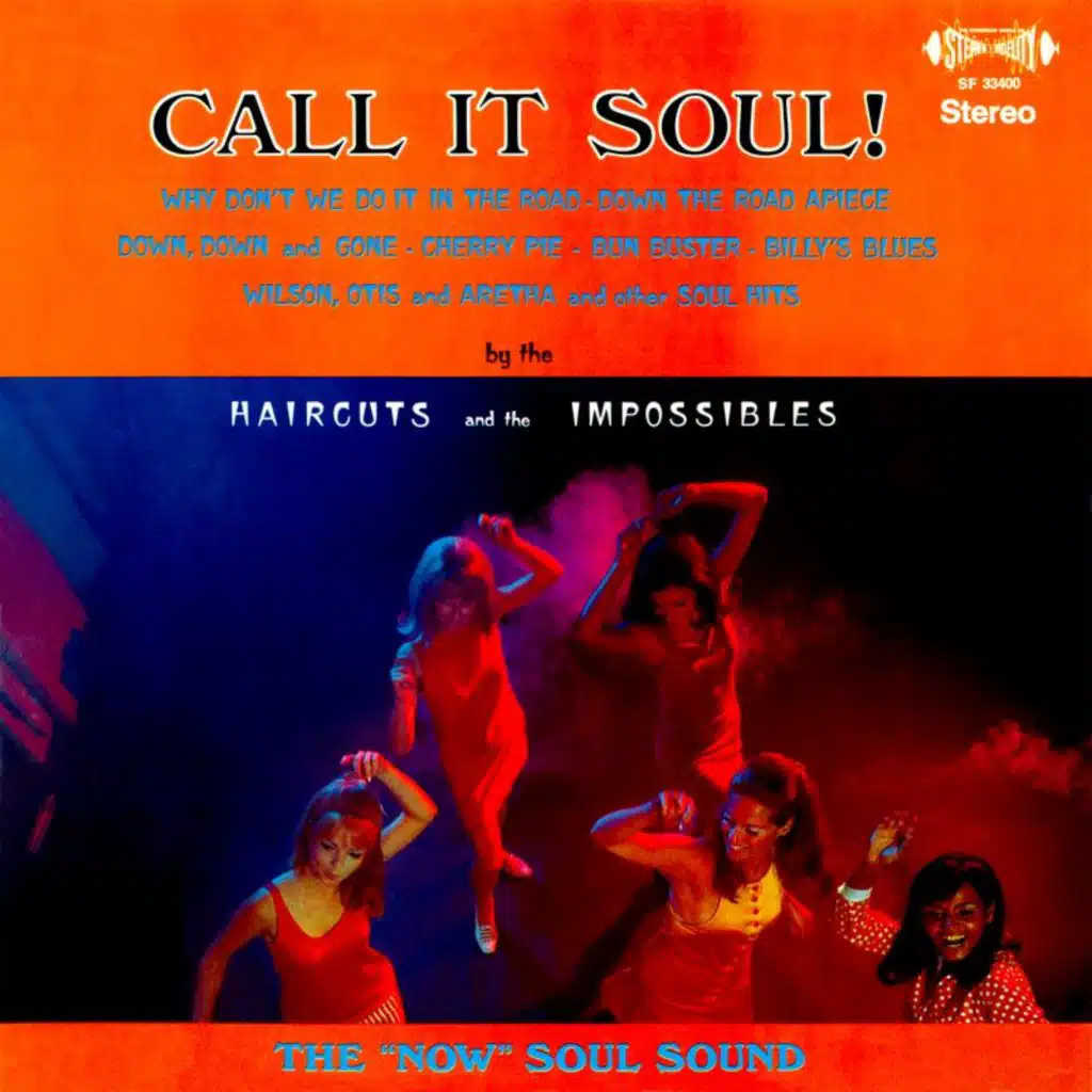 Call It Soul! by The Haircuts & The Impossibles (2018-2021 Remaster from the Original Somerset Tapes)