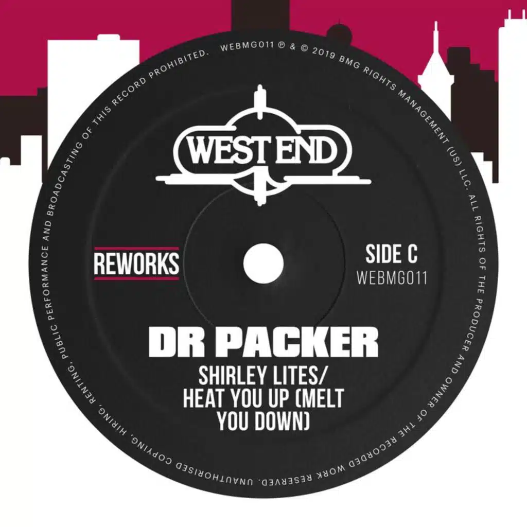 Heat You Up (Melt You Down) (Dr Packer Rework)