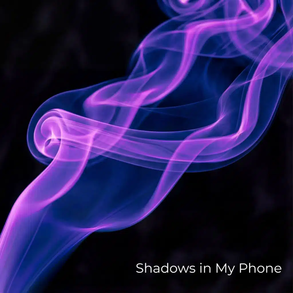 Shadows in My Phone