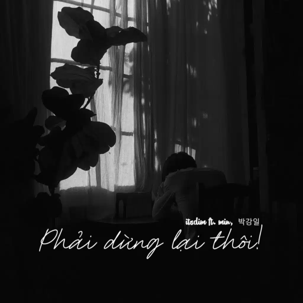 Phải Dừng Lại Thôi! (feat. Min & 박강일)