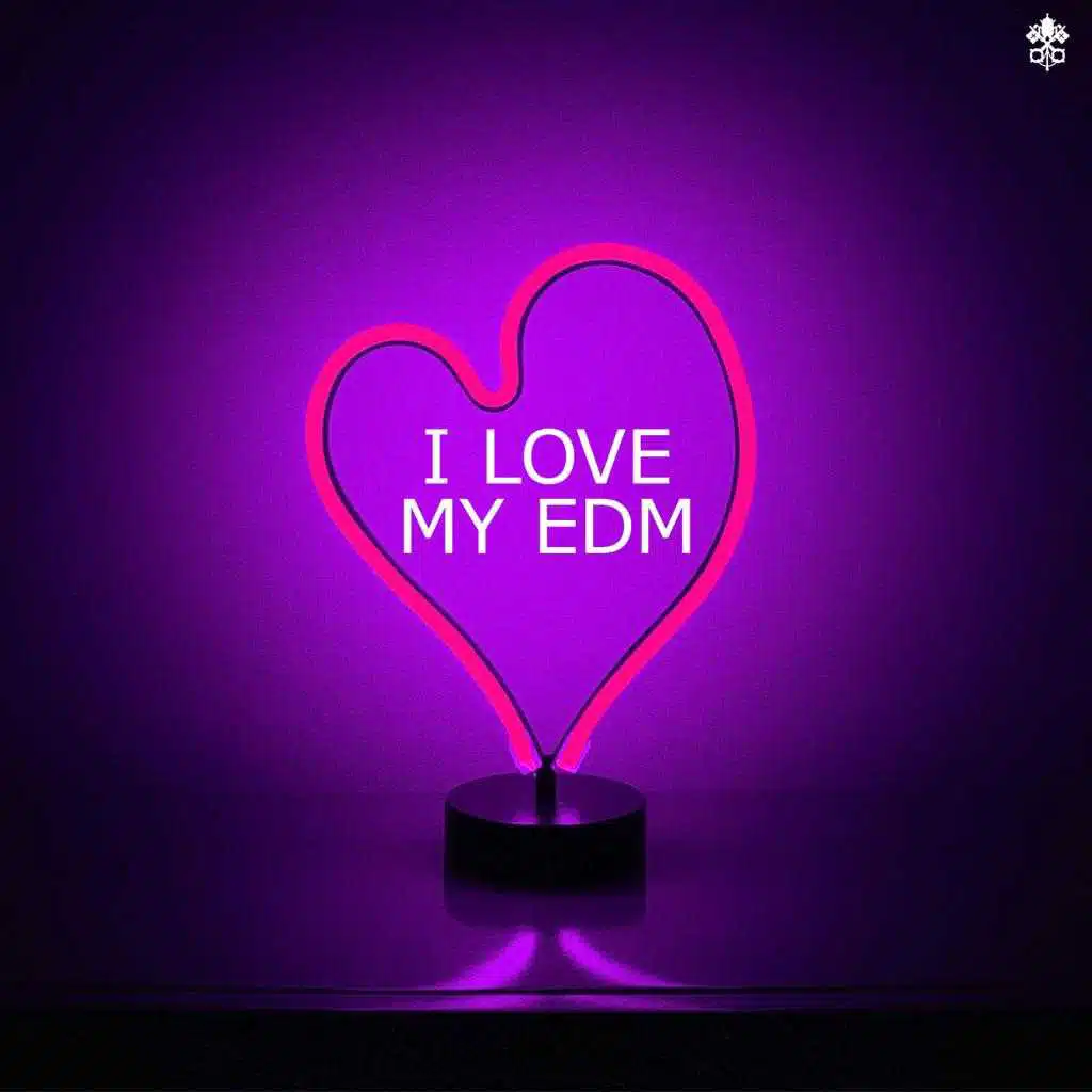 I Love My EDM