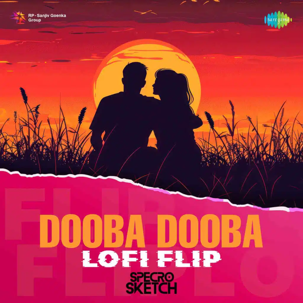 Dooba Dooba (LoFi Flip) [feat. SPECRO X SKETCH]