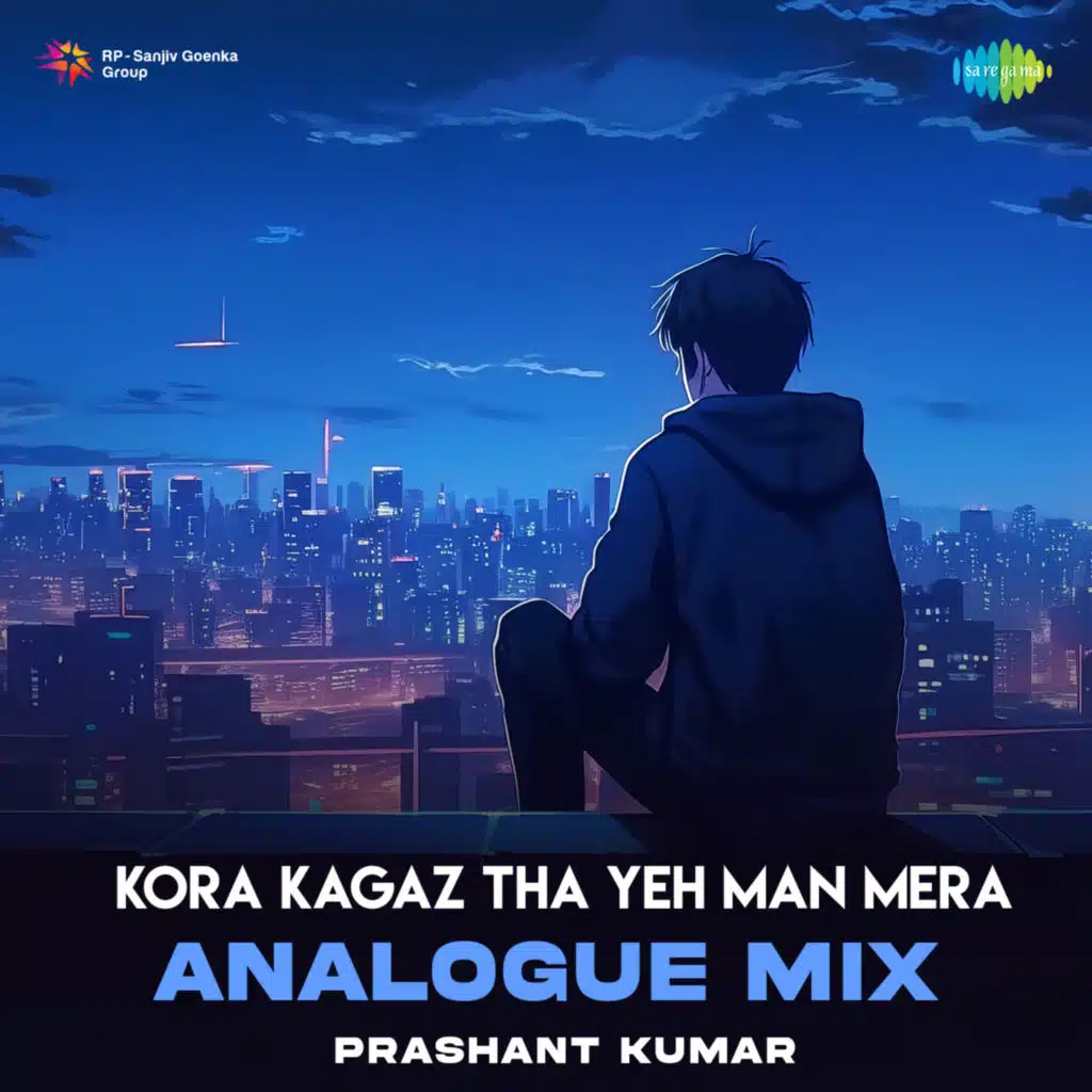 Kora Kagaz Tha Yeh Man Mera (Analogue Mix) [feat. Prashant Kumar]