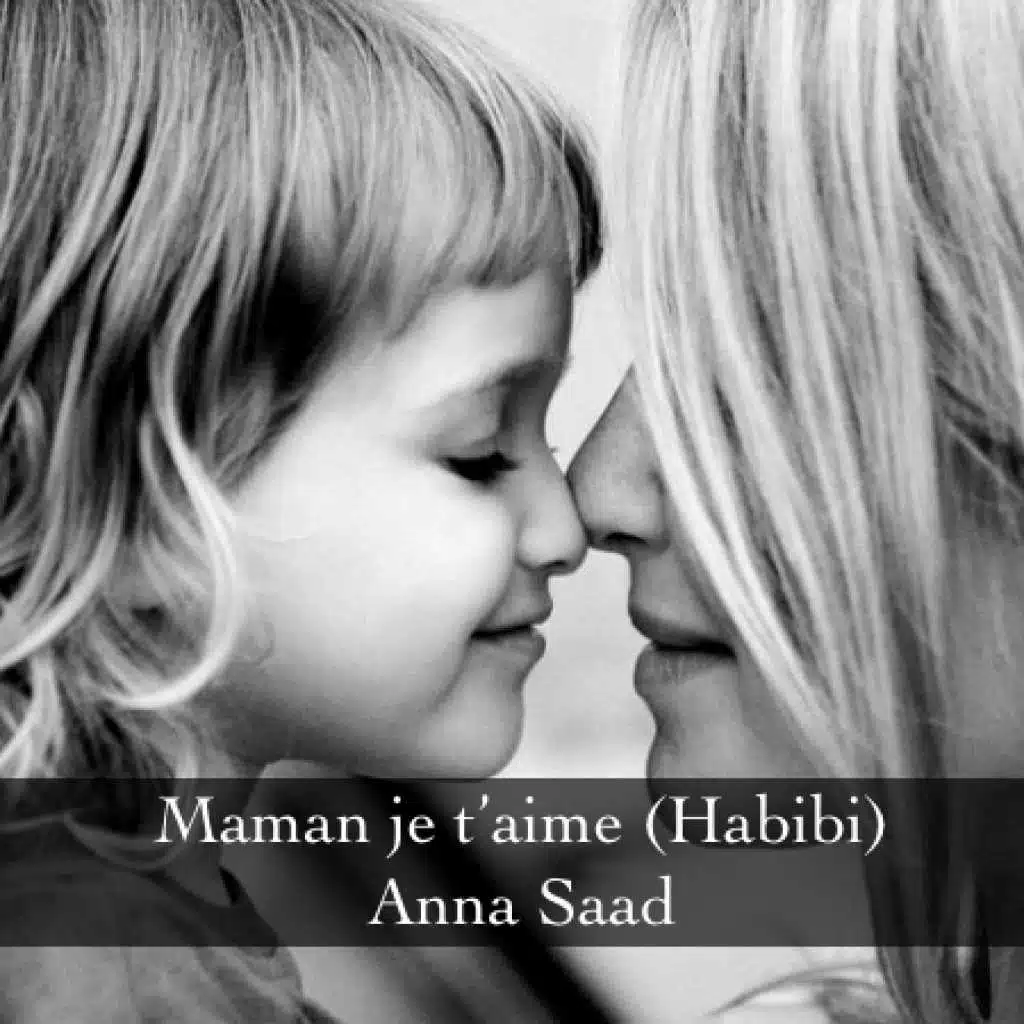 Maman Je T'aime (Habibi)