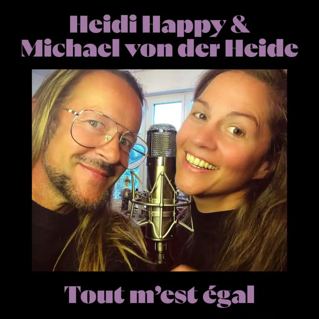 Tout m’est égal (feat. Michael von der Heide)