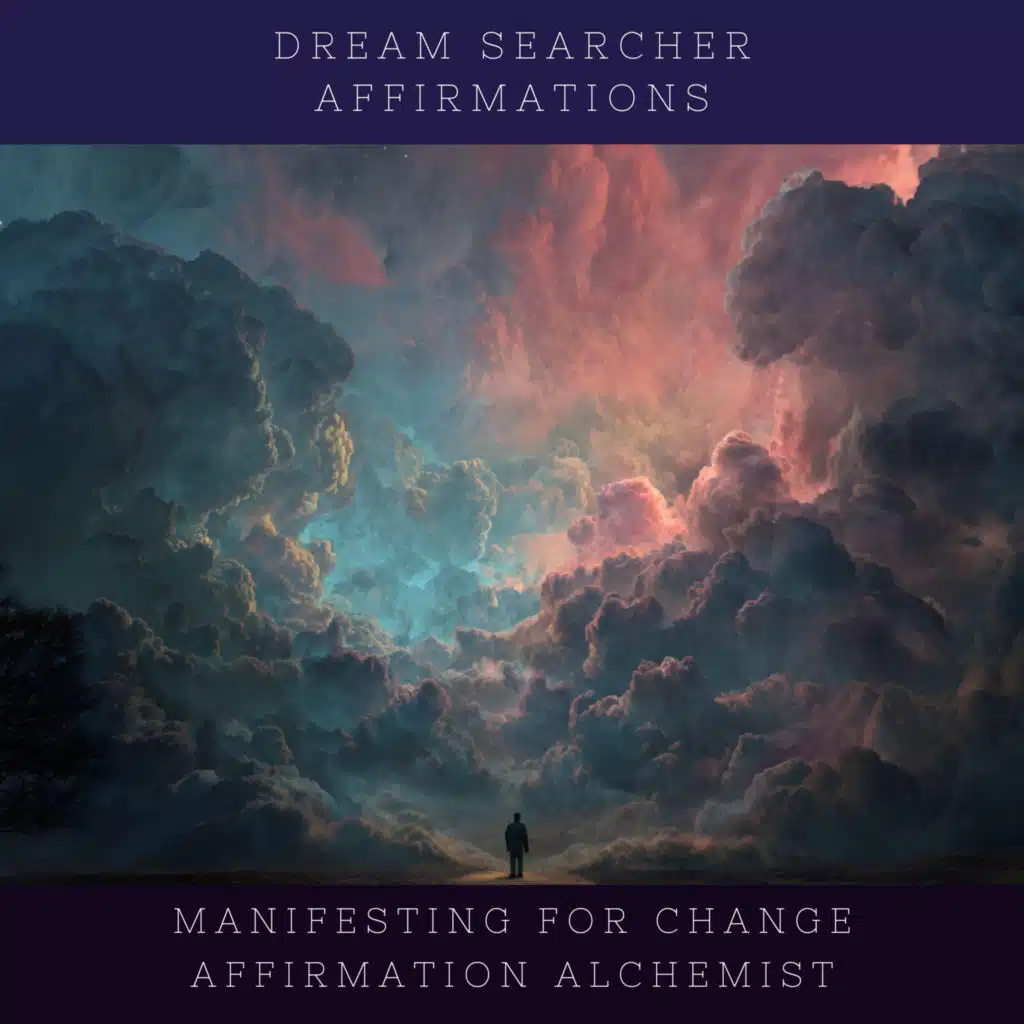 Dream Searcher Affirmations