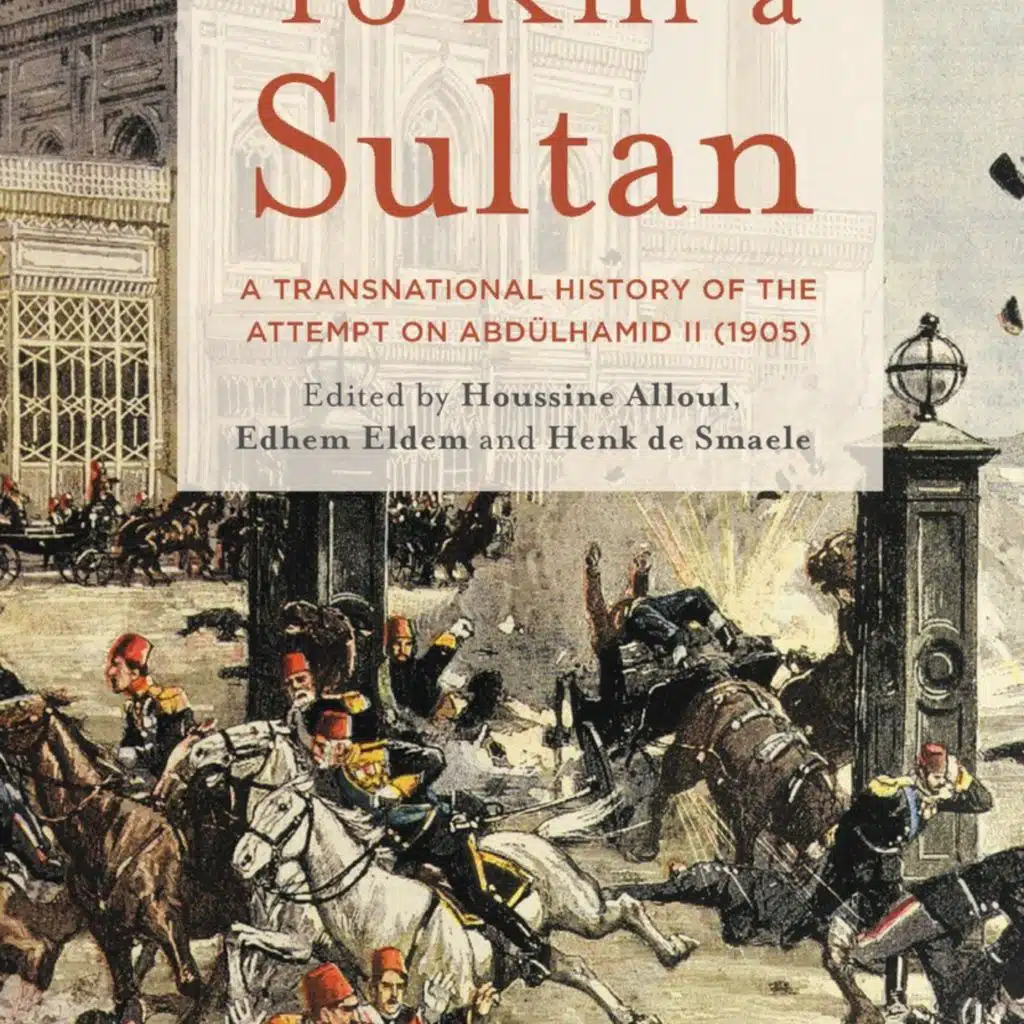 Edhem Eldem on Ottoman Sultan Abdülhamid II between fantasy and reality