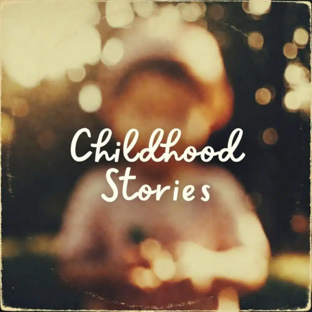 Childhood Stories