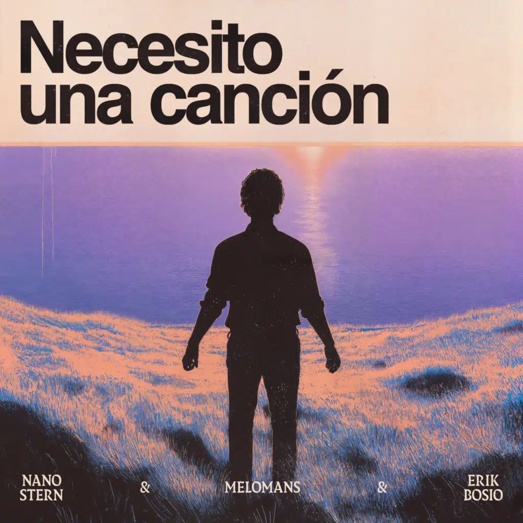 Necesito una Canción (feat. Nano Stern & Erik Bosio)