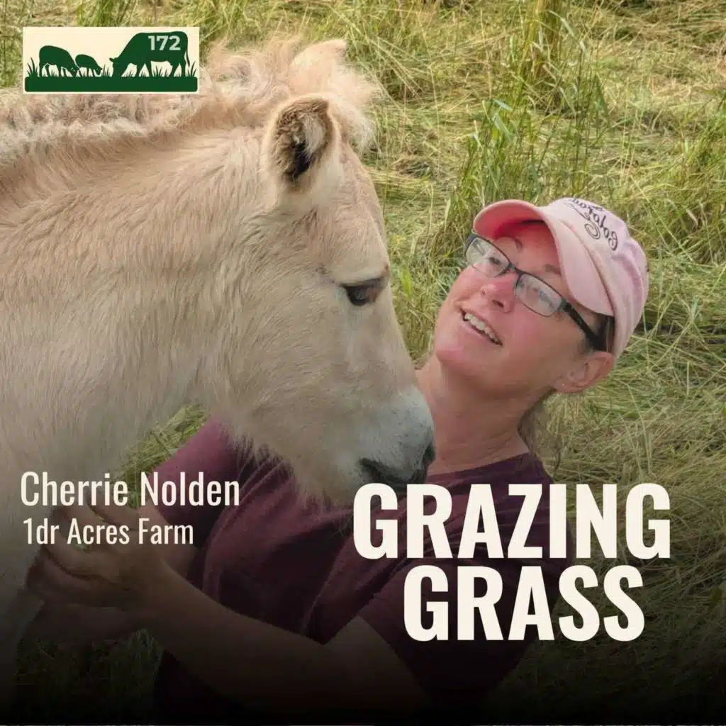 172. Balancing Horses, Sheep, and Goats in a Rotational Grazing System with Cherrie Nolden
