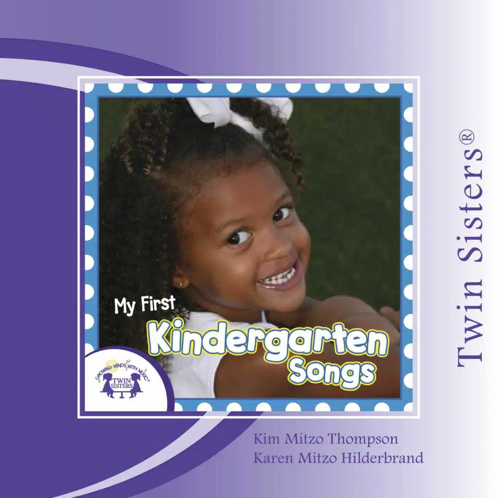Twin Sisters: My First Kindergarten Songs