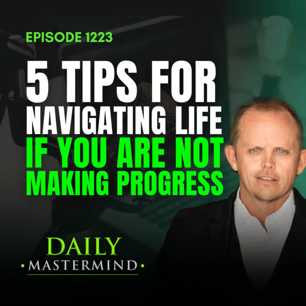 5 Tips for Navigating Life if You Are Not Making Progress.