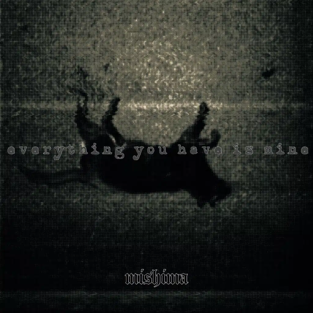 Everything You Have Is Mine