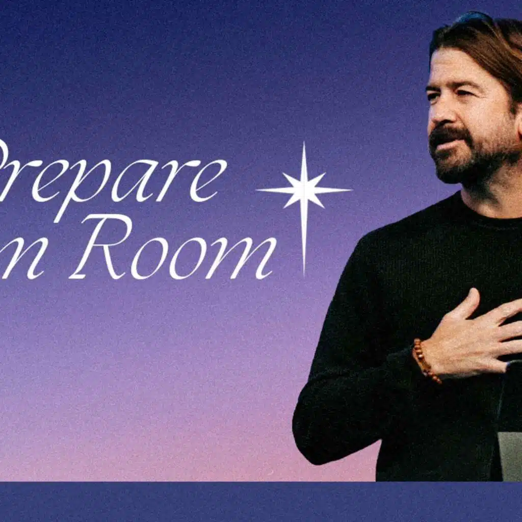 Prepare Him Room | Advent 2025