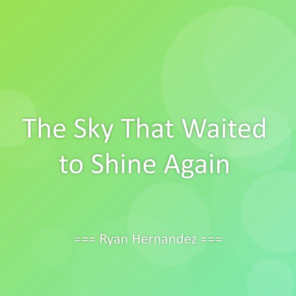 The Sky That Waited to Shine Again