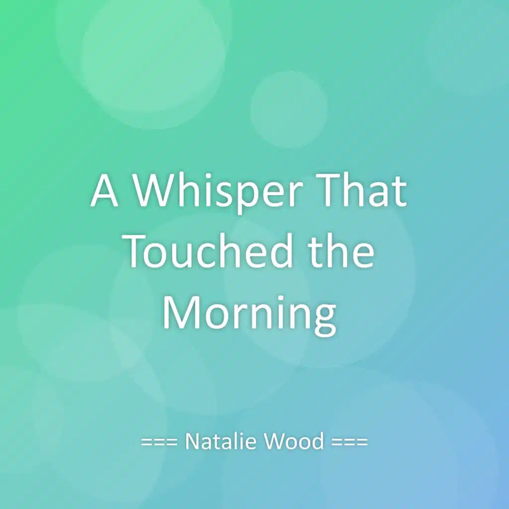 A Whisper That Touched the Morning