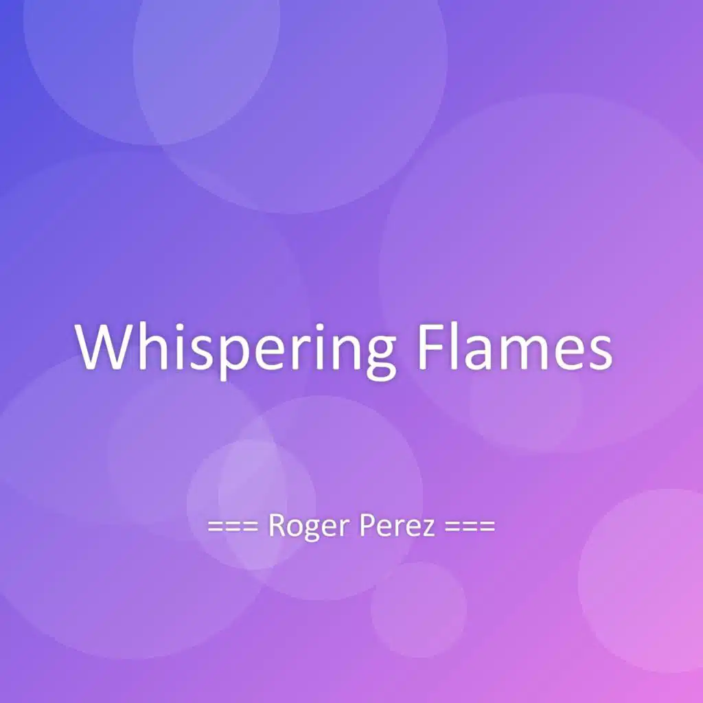Whispering Flames