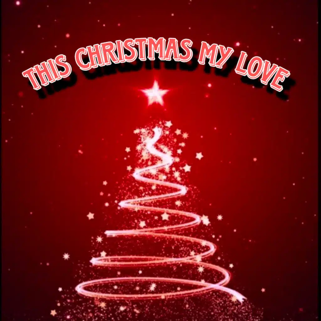 This Christmas My Love