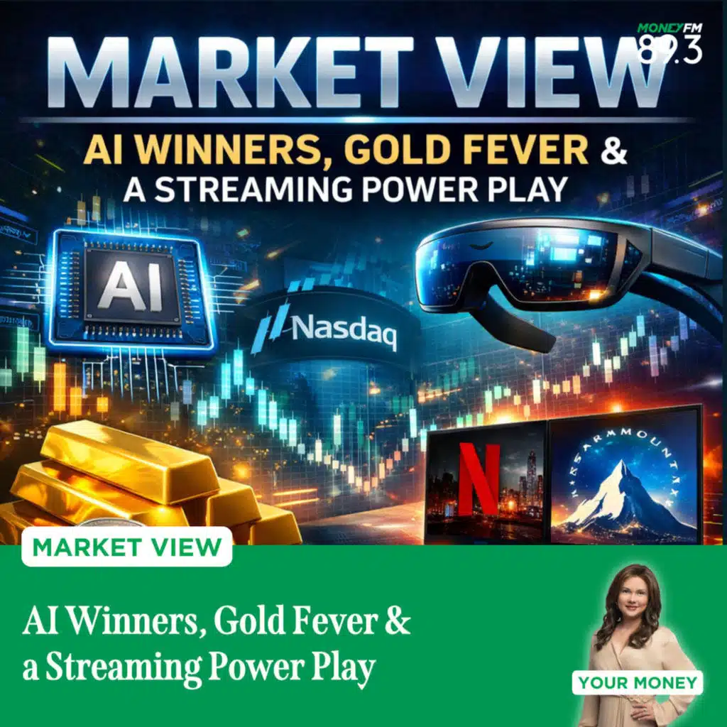 Market View: AI Winners, Gold Fever & a Streaming Power Play