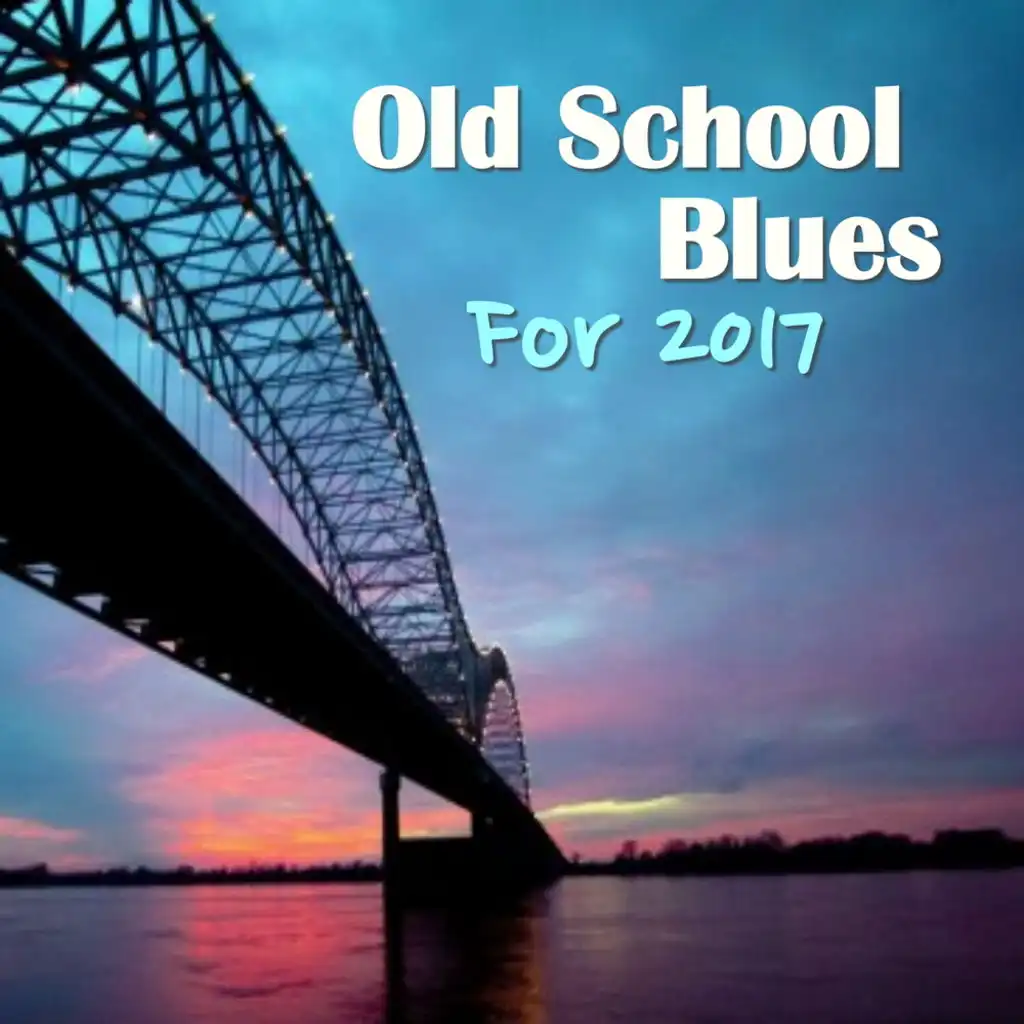 Old School Blues For 2017