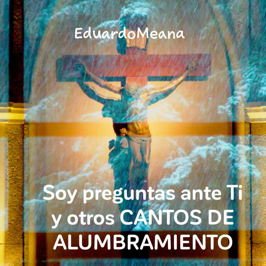 Soy preguntas ante Ti y otros cantos de alumbramiento