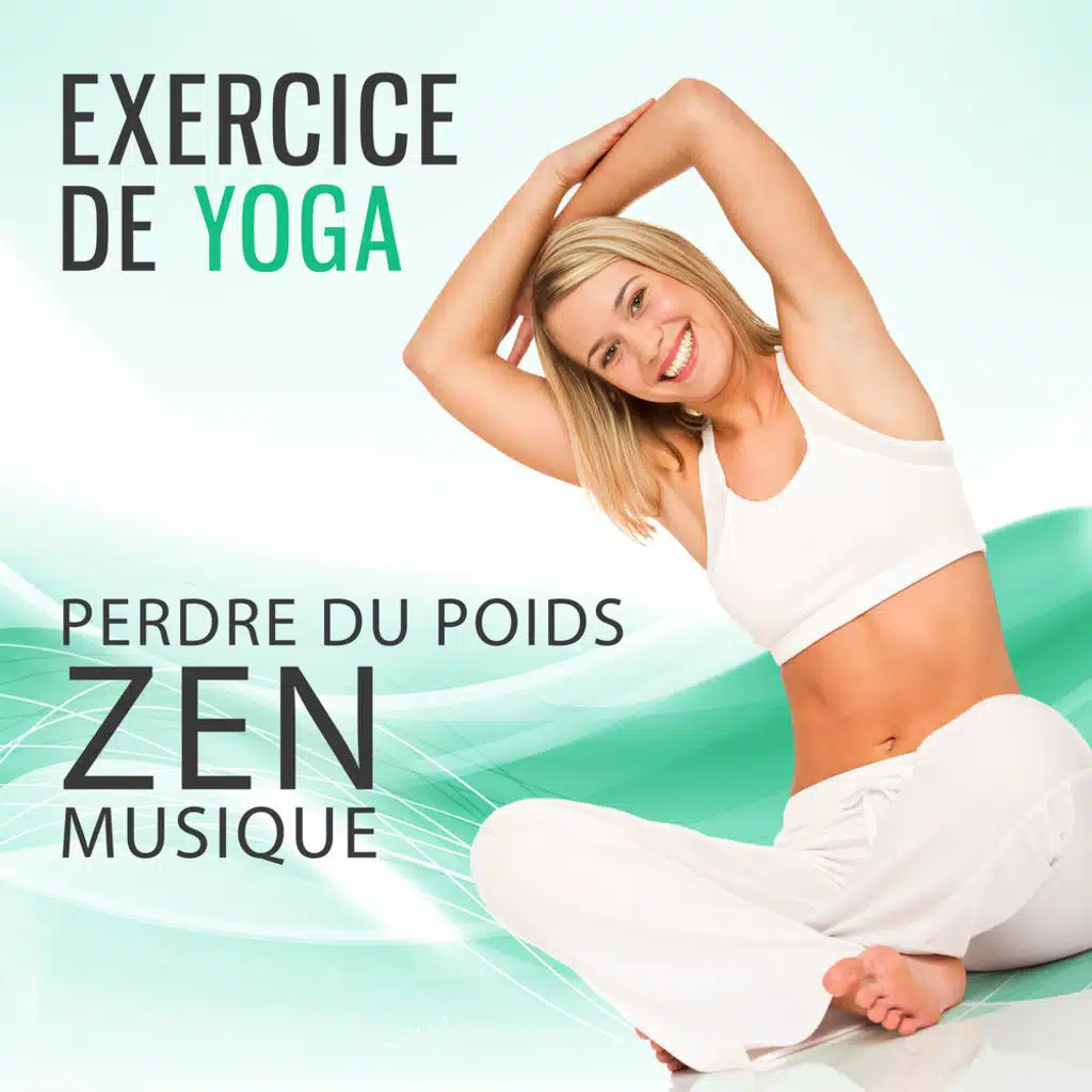 Exercice de yoga: Perdre du poids - Zen musique, Ambiance de la nature, New Age pour la pratique quotidienne