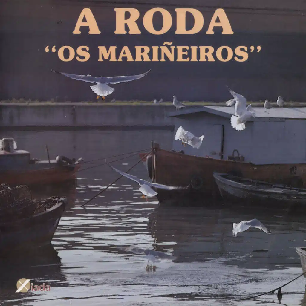 A Roda - Os Mariñeiros