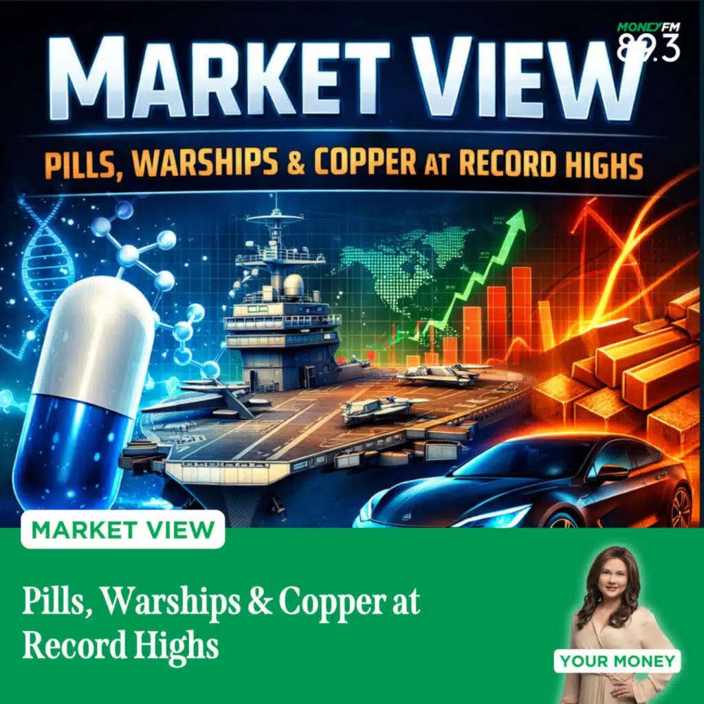 Market View: Pills, Warships & Copper at Record Highs