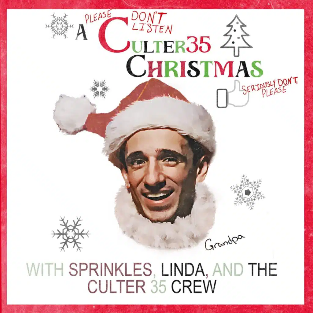 A PLEASE DON'T LISTEN Culter35 Christmas SERIOUSLY DON'T, PLEASE