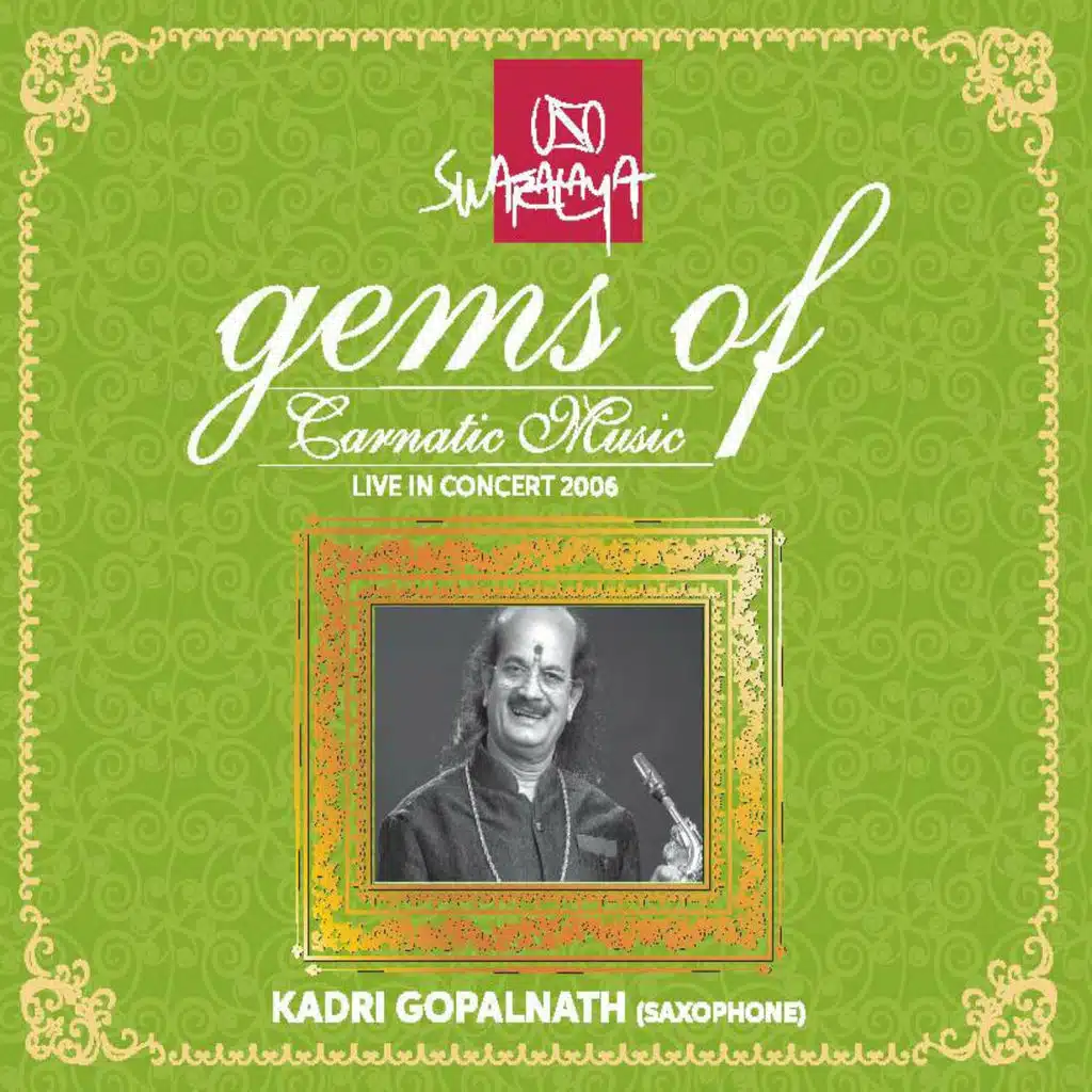 Gems of Carnatic Music: Kadri Gopalnath (Live in Concert 2006)