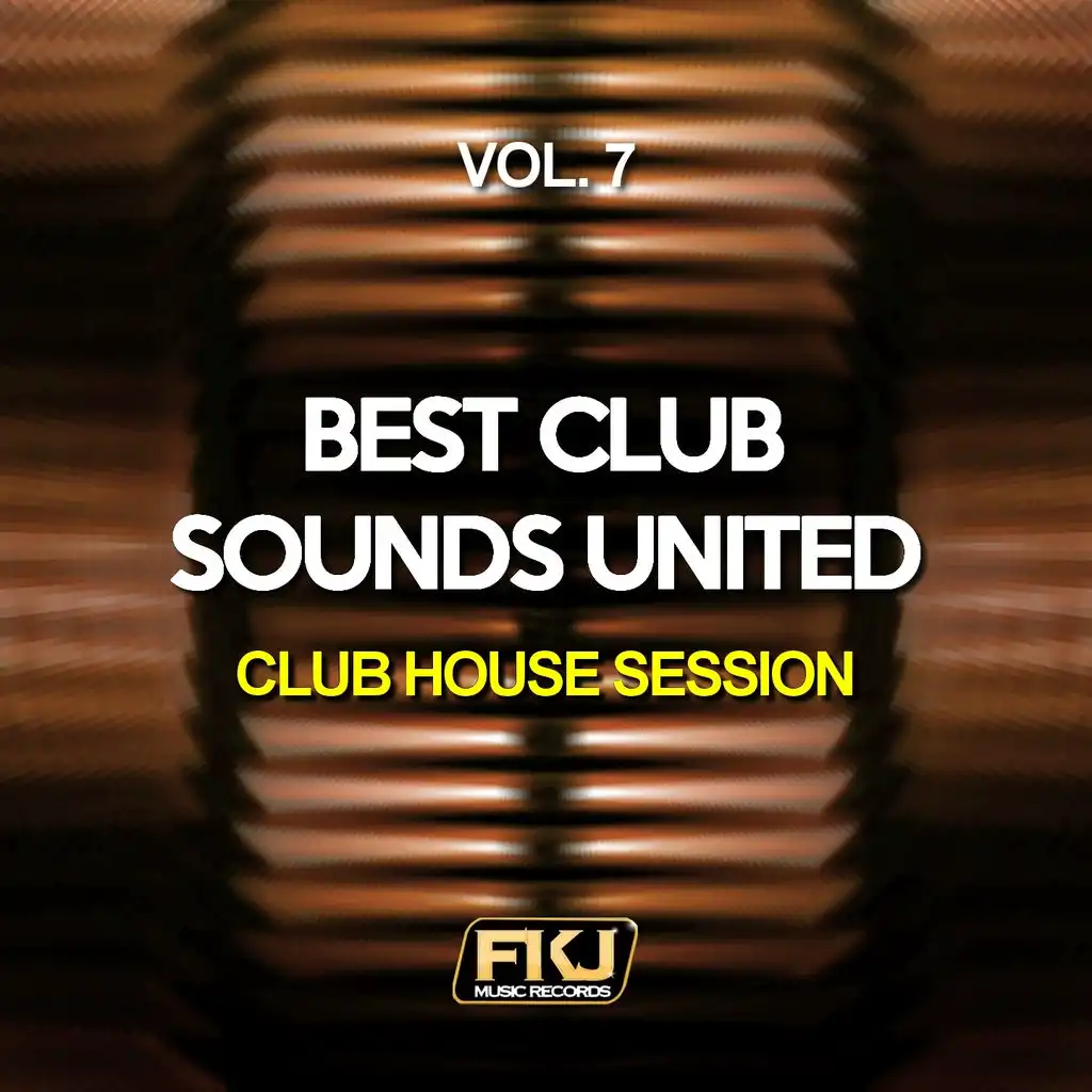 Best Club Sounds United, Vol. 7 (Club House Session)