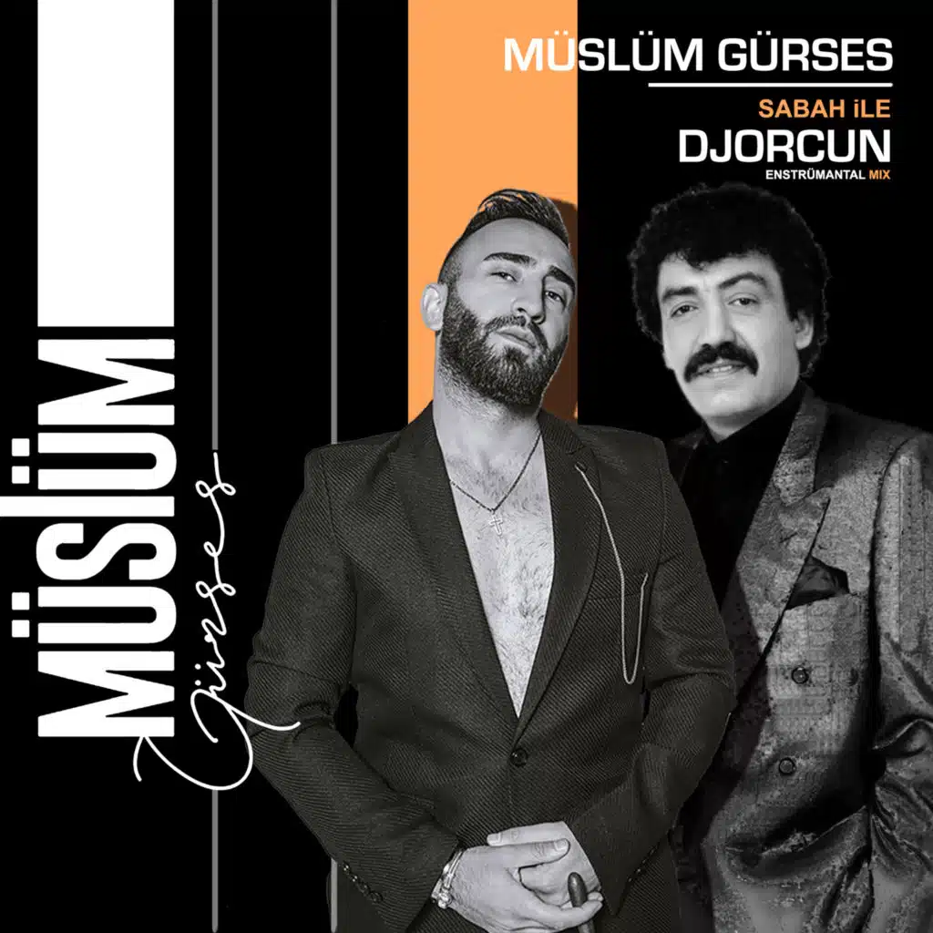 Müslüm Gürses & DJ Orcun