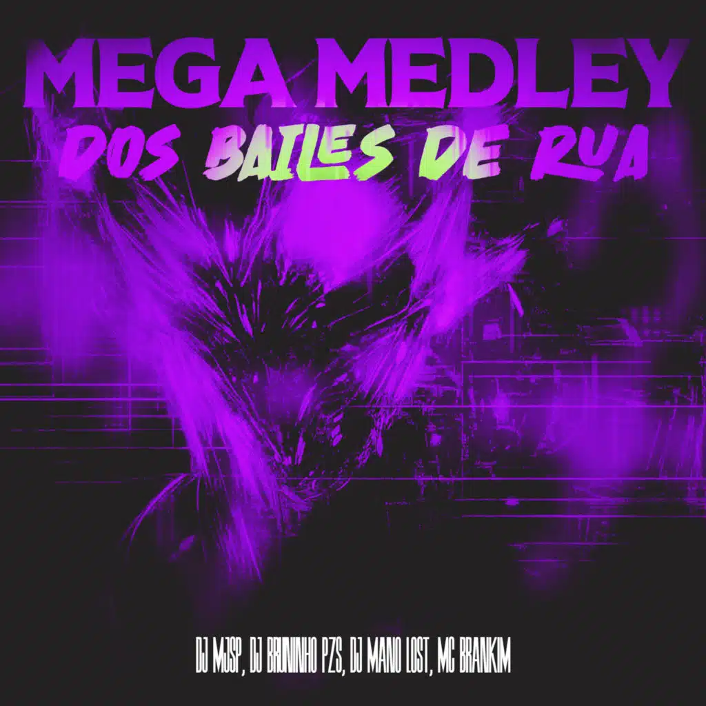Mega Medley Dos Bailes de Rua (feat. DJ Mano Lost, MC Urubuzinho & MC Brankim)
