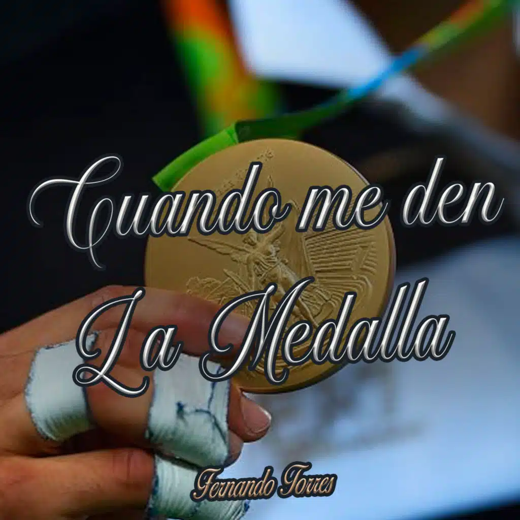 Cuando Me Den la Medalla