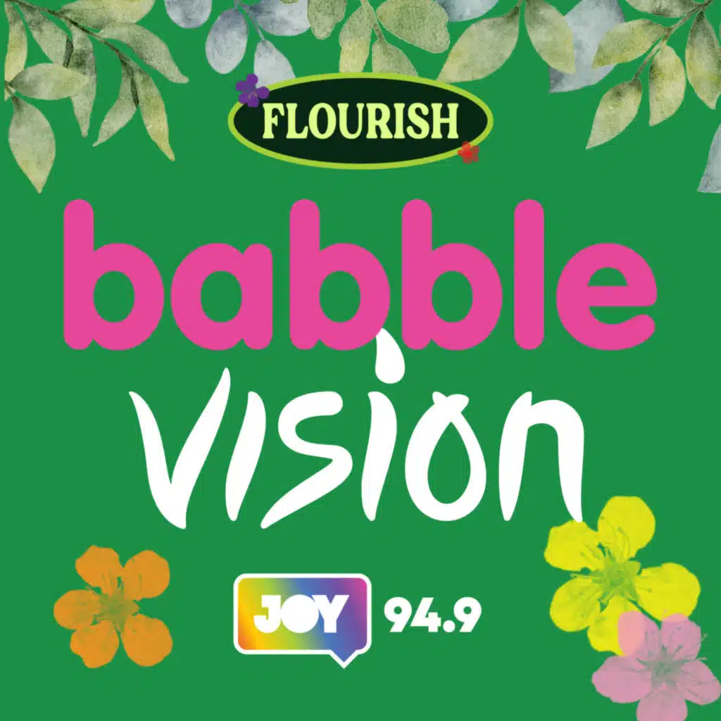 babbleVISION: Flourishing with JOY (Part 1)