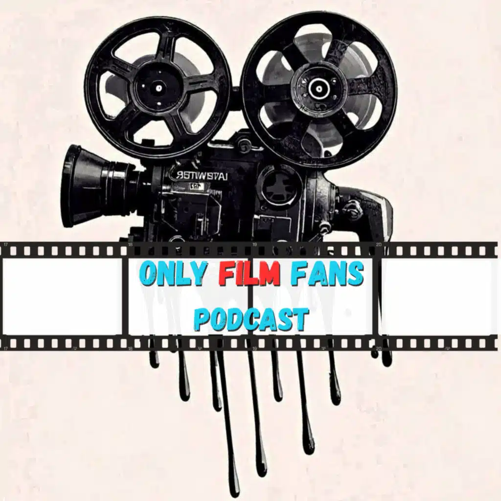 Only Film Fans Podcast 