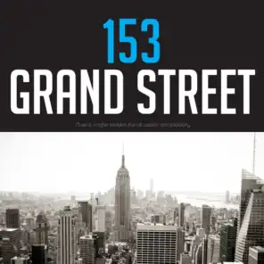 153 Grand Street (Music is a higher revelation than all wisdom and philosophy)