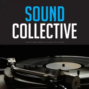 Sound Collective (Music is a higher revelation than all wisdom and philosophy)