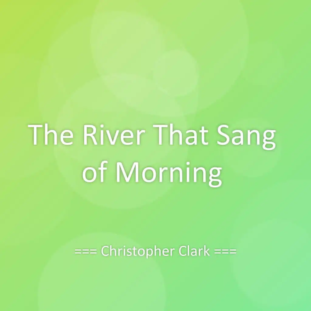The River That Sang of Morning
