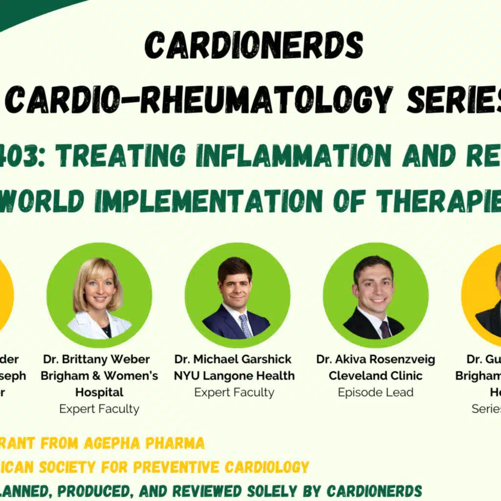 403. Cardio-Rheumatology: Treating Inflammation and Real-World Implementation of Therapies with Dr. Brittany Weber and Dr. Michael Garshick