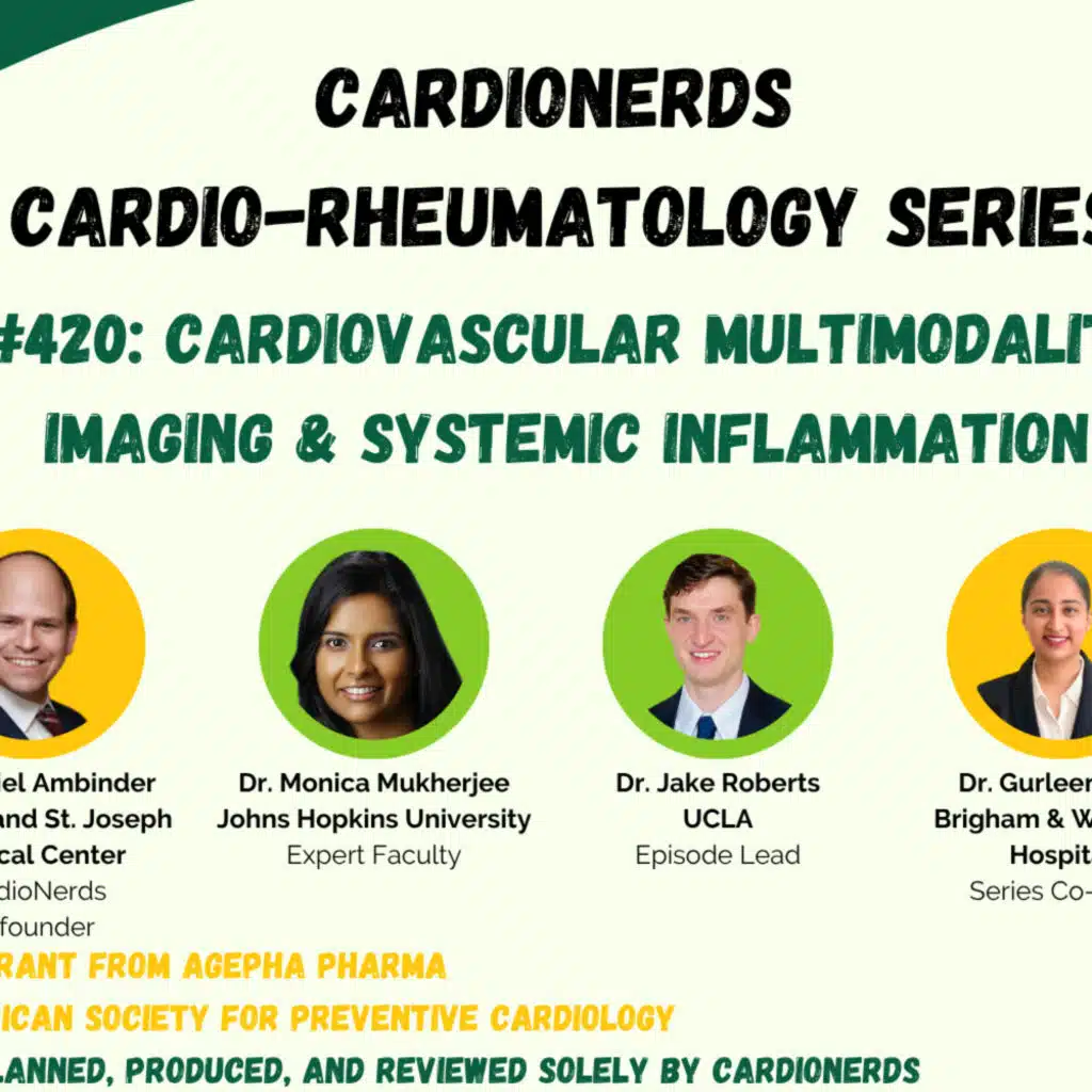 420. Cardio-Rheumatology: Cardiovascular Multimodality Imaging & Systemic Inflammation with Dr. Monica Mukherjee