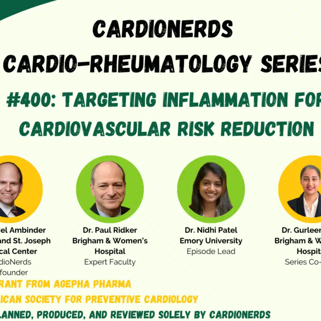 400. Cardio-Rheumatology: Targeting Inflammation for Cardiovascular Risk Reduction with Dr. Paul Ridker